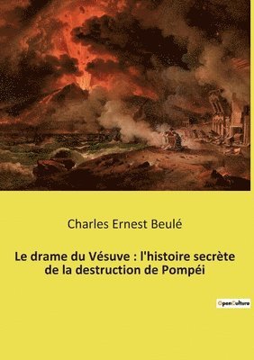 Charles Ernest Beulé - drame du Vésuve, Häftad
