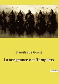 bokomslag La vengeance des Templiers