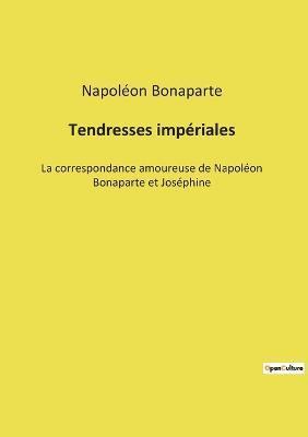 Tendresses impériales