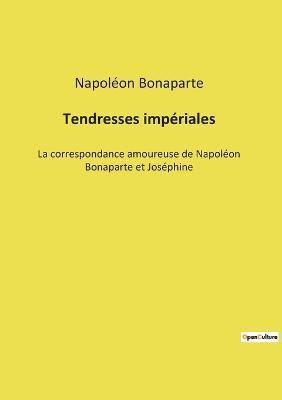 Tendresses imperiales 1