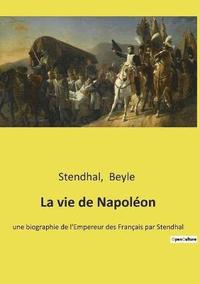 bokomslag La vie de Napoleon