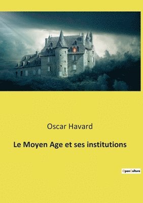 bokomslag Moyen Age et ses institutions
