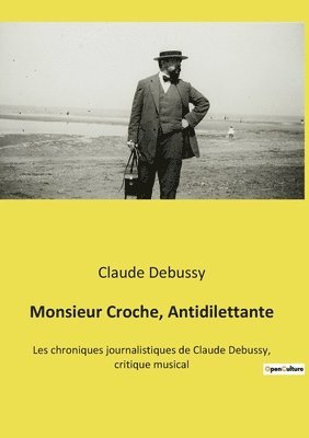 bokomslag Monsieur Croche, Antidilettante