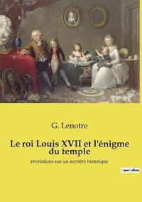 bokomslag roi Louis XVII et l'énigme du temple