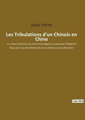 bokomslag Les Tribulations d'un Chinois en Chine