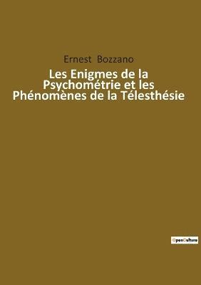 bokomslag Les Enigmes de la Psychometrie et les Phenomenes de la Telesthesie