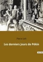 bokomslag Les derniers jours de Pékin