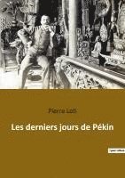 bokomslag Les derniers jours de Pekin