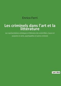 bokomslag Les criminels dans l'art et la litterature