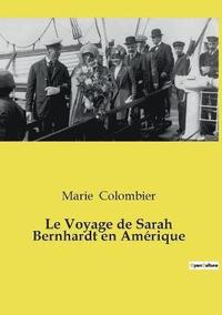 bokomslag Le Voyage de Sarah Bernhardt en Amerique