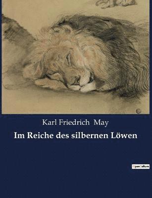 Karl Friedrich May - Im Reiche des silbernen Löwen, Häftad