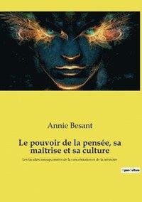 bokomslag Le pouvoir de la pense, sa matrise et sa culture