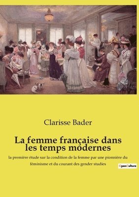 bokomslag La femme francaise dans les temps modernes