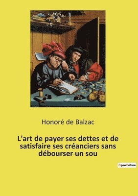 bokomslag L'art de payer ses dettes et de satisfaire ses créanciers sans débourser un sou