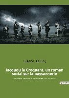 bokomslag Jacquou le Croquant, un roman social sur la paysannerie