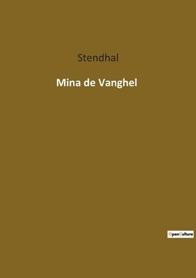 Stendhal - Mina de Vanghel, Häftad