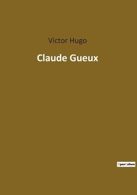 Claude Gueux 1