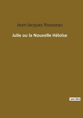 Julie ou la Nouvelle Heloise 1