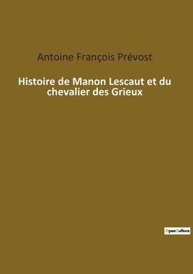 Antoine François Prévost - Histoire de Manon Lescaut et du chevalier des Grieux, Häftad