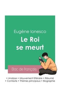 bokomslag Réussir son Bac de français 2023: Analyse de la pièce Le Roi se meurt de Eugène Ionesco