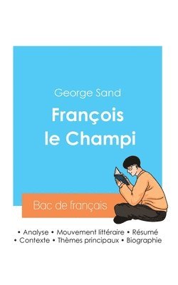 Réussir son Bac de français 2024: Analyse de François le Champi de George Sand 1