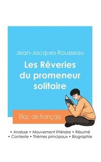 bokomslag Réussir son Bac de français 2024: Analyse des Rêveries du promeneur solitaire de Jean-Jacques Rousseau