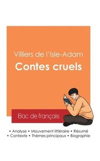bokomslag Réussir son Bac de français 2025 : Analyse des Contes cruels de Villiers de l'Isle-Adam