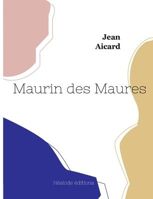 Jean Aicard - Maurin des Maures, Häftad