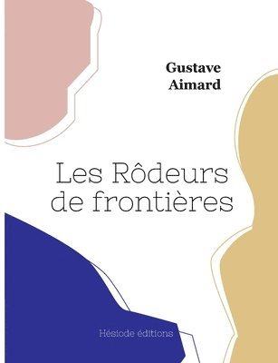 bokomslag Les Rôdeurs de frontières