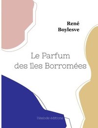 bokomslag Le Parfum des les Borromes
