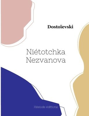 Dostoïevski - Niétotchka Nezvanova, Häftad