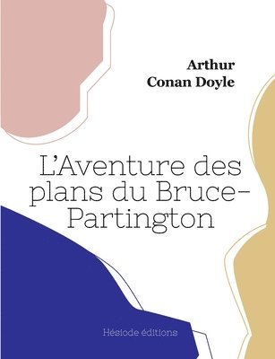 bokomslag L'Aventure des plans du Bruce-Partington