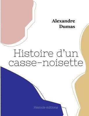 bokomslag Histoire d'un casse-noisette