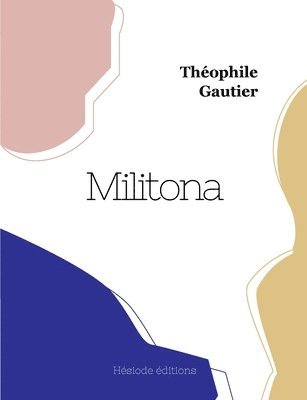 Théophile Gautier - Militona, Häftad