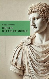 bokomslag Histoire de la Rome antique