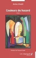 Aïcha Khalil - Couleurs du hasard, Häftad