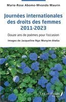 Marie-Rose Abomo-Mvondo Maurin, Jacqueline Ngo Manyim-Aateba - Journées internationales des droits des femmes 2011-2023, Häftad