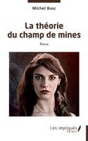 Michel Bosc - théorie du champ de mines, Häftad