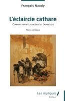 François Naudy - L'éclaircie cathare, Häftad