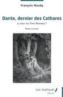 François Naudy - Dante, dernier des Cathares, Häftad