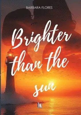 Barbara Flores - Brighter than the sun, Häftad. Tillgänglighet: Lägg i varukorg