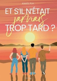 bokomslag Et s'il n'était jamais trop tard