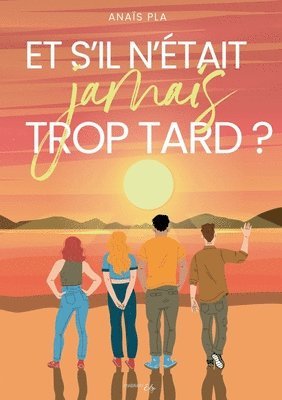 bokomslag Et s'il n'était jamais trop tard