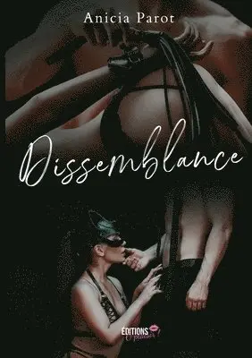 Anicia Parot - Dissemblance, Häftad. Tillgänglighet: Lägg i varukorg