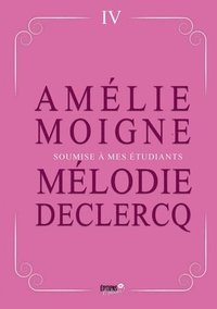 bokomslag Soumise à mes étudiants: Enseigner, fantasmer et se faire dominer...