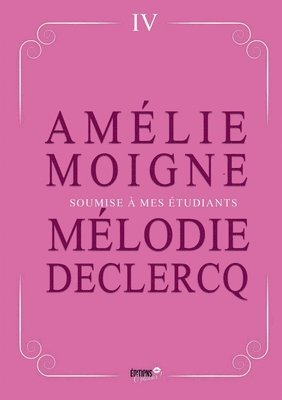bokomslag Soumise à mes étudiants: Enseigner, fantasmer et se faire dominer...
