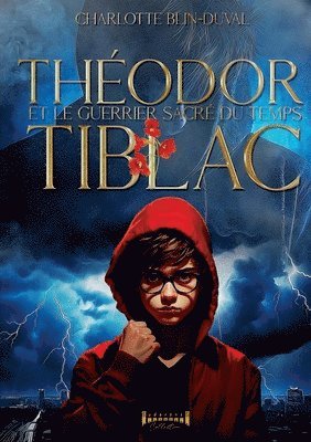 bokomslag Théodor Tiblac et le guerrier sacré du temps