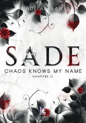 bokomslag Sade Chapitre 2: Chaos knows my name