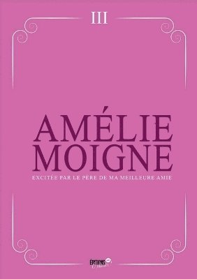 Excitée par le père de ma meilleure amie