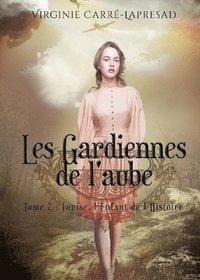 bokomslag Les gardiennes de l'aube